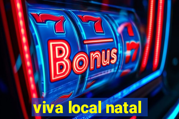 viva local natal